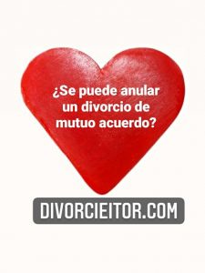 ¿Es posible anular el divorcio??