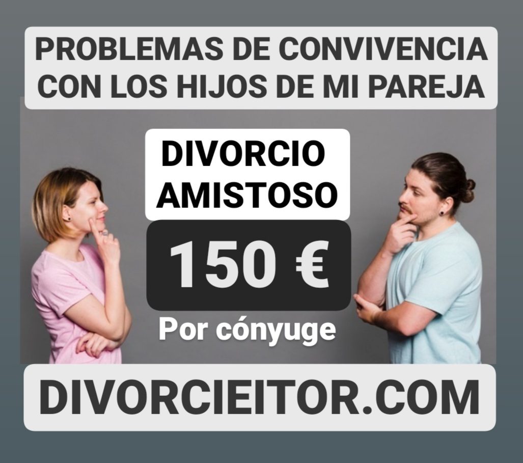 ▷ No aguanto al hijo de mi pareja es insoportable. Divorcio 150€